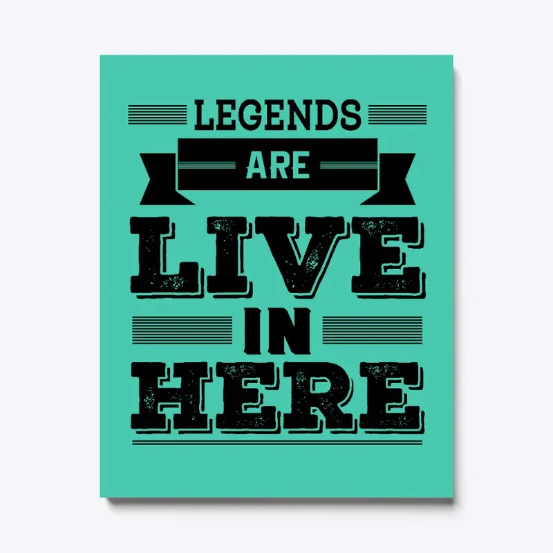 Legends Live Here